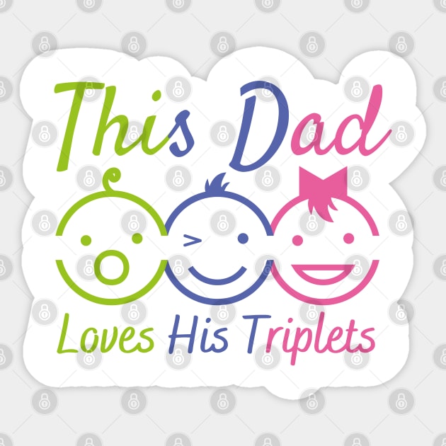This Dad Loves His Triplets 3 Little children Sticker by Magnificent Butterfly